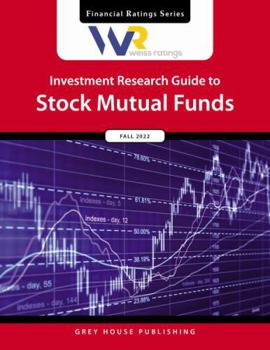 Weiss Ratings Investment Research Guide to Stock Mutual Funds, Fall 2022