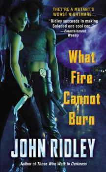 What Fire Cannot Burn - Book #2 of the Soledad O'Roark