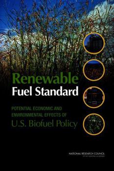 Renewable Fuel Standard: Potential Economic and Environmental Effects of U.S. Biofuel Policy