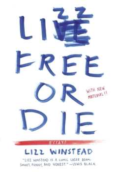 Paperback Lizz Free or Die: Essays Book