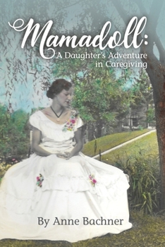 Paperback Mamadoll: A Daughter's Adventure in Caregiving Book