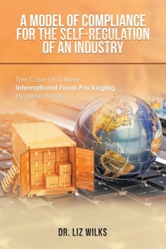 A Model of Compliance for the Self-regulation of an Industry: The Case of a New International Food-packaging Hygiene Model