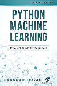 Paperback Python Machine Learning: Practical Guide for Beginners Book