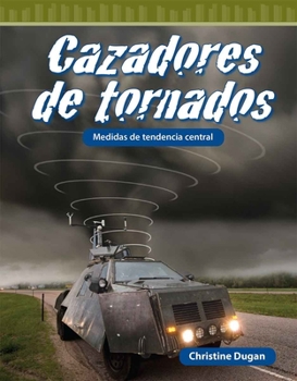 Paperback Cazadores de Tornados: Medidas de Tendencia Central [Spanish] Book