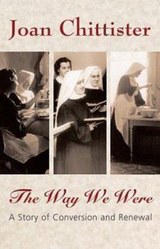 Hardcover The Way We Were: A Story of Conversion and Renewal Book