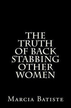 Paperback The Truth of Back Stabbing Other Women Book