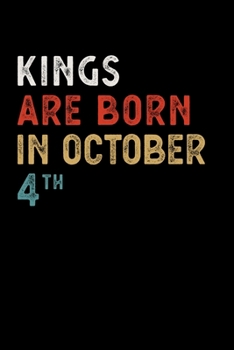 Paperback Kings Are Born in October 04 Th Notebook Birthday Gift: Lined Notebook / Journal, 100 Pages, 6x9, Soft Cover, Matte Finish Book