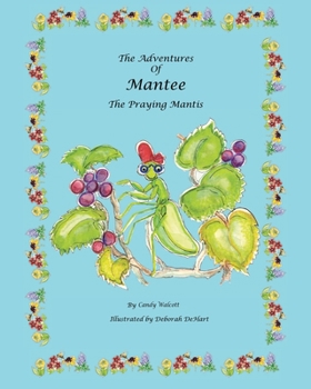 Paperback The Adventures of Mantee the Praying Mantis Book