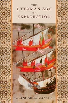 Paperback The Ottoman Age of Exploration Book