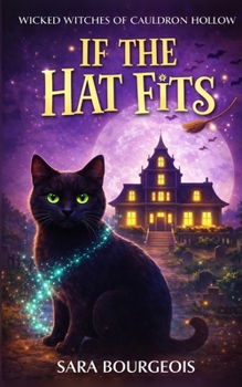 If the Hat Fits (Wicked Witches of Cauldron Hollow)
