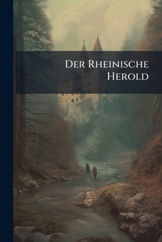 Paperback Der Rheinische Herold: Erste Bottschaft Im J. 1734 Book