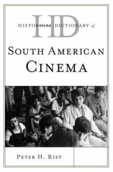 Hardcover Historical Dictionary of South American Cinema Book