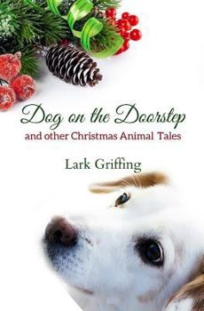 Paperback Dog on the Doorstep: And Other Christmas Animal Tales Book