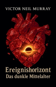 Ereignishorizont: Das dunkle Mittelalter (Event Horizon) (German Edition)