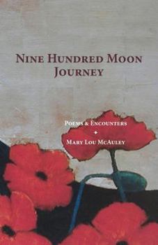 Paperback Nine Hundred Moon Journey: Poems & Encounters Book
