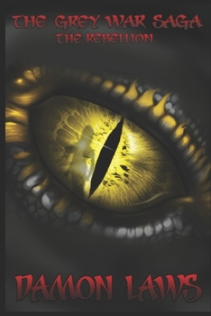 Paperback The Grey War Saga: Book Two: The Rebellion Book