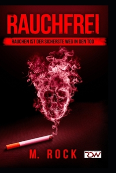 Paperback Rauchfrei- RAUCHEN IST DER SICHERSTE WEG IN DEN TOD [German] Book