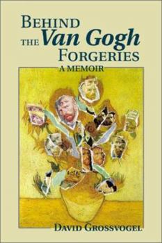 Paperback Behind the Van Gogh Forgeries: A Memoir Book