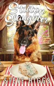 Stilton Slaughter - Book #3 of the Albert Smith's Culinary Capers