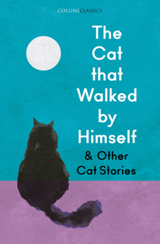Paperback The Cat That Walked by Himself and Other Cat Stories Book