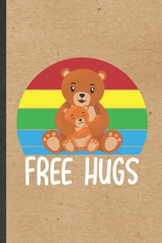 Paperback Free Hugs: Blank Funny Bear Lover Lined Notebook/ Journal For Save The Earth Nature, Inspirational Saying Unique Special Birthday Book