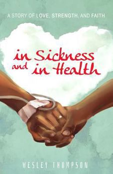 Paperback In Sickness and in Health: A Story of Love, Strength, and Faith Book
