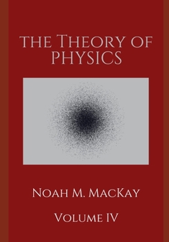 Paperback Theory of Physics, Volume 4: Quantum Mechanics Book