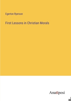 Paperback First Lessons in Christian Morals Book