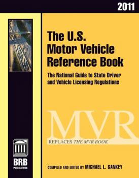 Paperback The U.S. Motor Vehicle Reference Book 2011: The National Guide to State Driver and Vehicle Licensing Services and Regulations Book