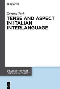 Hardcover Tense and Aspect in Italian Interlanguage Book