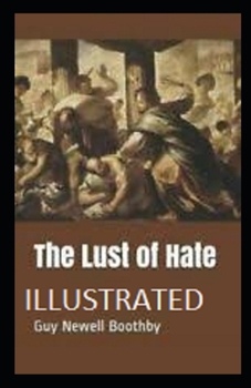 Paperback The Lust of Hate Illustrated Book