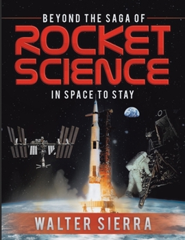 Paperback Beyond the Saga of Rocket Science: In Space To Stay Book