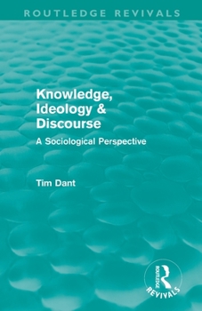 Paperback Knowledge, Ideology & Discourse (Routledge Revivals): A Sociological Perspective Book
