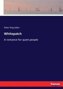 Paperback Whitepatch: A romance for quiet people Book