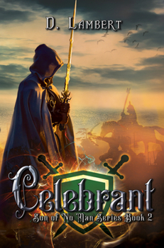 Celebrant - Book #2 of the Son of No Man