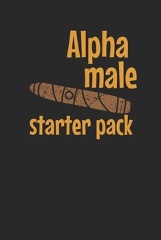 Meine perfekte Zigarre: Logbuch um deine Zigarren zu bewerten ? Dokumentiere sämtliche Aromen, Optik, Geschmäcker ? Im handlichen 6x9 Format für alle ... ? Motiv: Alpha male 2 (German Edition)
