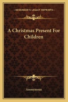 Paperback A Christmas Present For Children Book