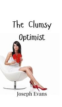 Hardcover The Clumsy Optimist Book