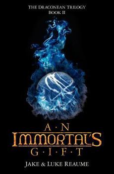 An Immortal's Gift: Book 2 in the Draconean Trilogy