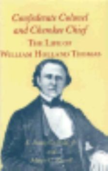 Hardcover Confederate Colonel and Cherokee Chief: The Life of William Holland Thomas Book
