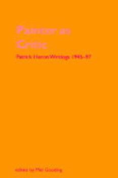 Paperback Painter as Critic: Patrick Heron - Selected Writings Book