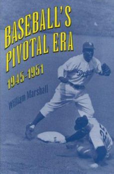 Hardcover Baseball's Pivotal Era, 1945-1951 Book