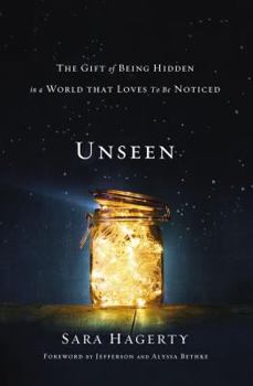 Hardcover Unseen: The Gift of Being Hidden in a World That Loves to Be Noticed Book