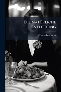 Paperback Die Natürliche Entfettung [German] Book