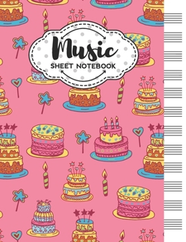 Paperback Music Sheet Notebook: Blank Staff Manuscript Paper with Birthday Cake Themed Cover Design Book
