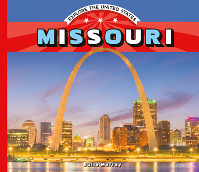 Missouri - Book  of the Explore the United States