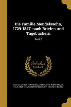 Paperback Die Familie Mendelssohn, 1729-1847; nach Briefen und Tagebüchern; Band 2 [German] Book