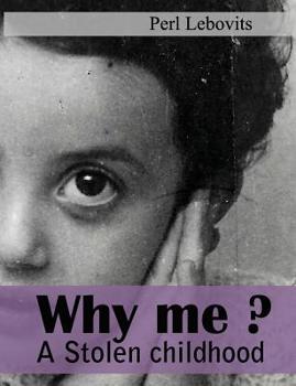 Paperback Why me?: A stolen childhood. Book