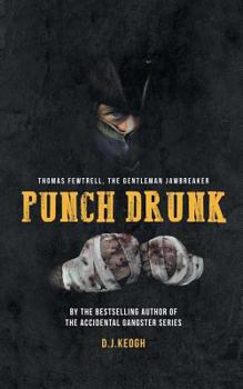 Paperback Punch Drunk: Thomas Fewtrell. the Gentleman Jawbreaker Book