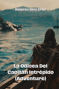 Paperback La Odisea Del Capitán Intrépido (Adventure) [Spanish] Book